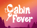 Cabin Fever | July 31, 2025 5:30 PM